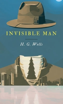 The Invisible Man by Wells, H. G.