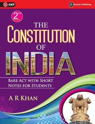 The Constitution of India Bare Act with Short Notes for Students 2ed by Khan, A. R.