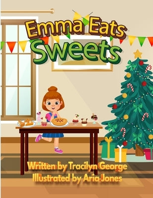 Emma Eats Sweets by George, Tracilyn