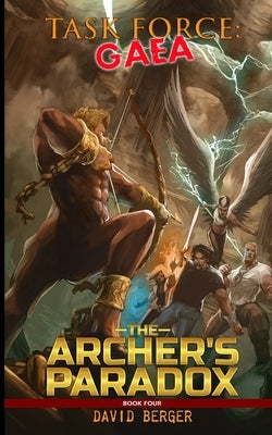 Task Force: Gaea: The Archer's Paradox by Aguillo, Don