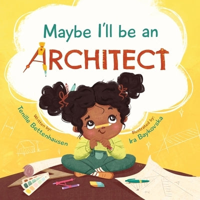 Maybe I'll Be an Architect by Bettenhausen, Tenille