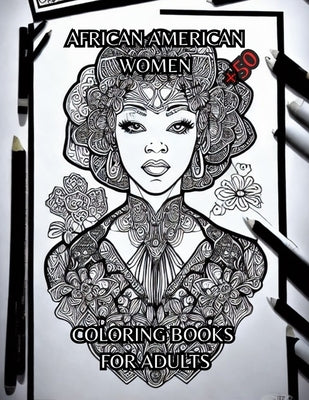 african american women coloring books for adults: Beautiful Black Women +50 by Myworld, Color