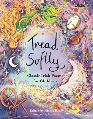 Tread Softly: Classic Irish Poems for Children by Reddy, Nicola