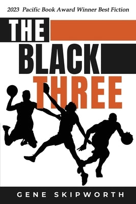 The Black Three by Skipworth, Gene