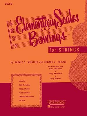 Elementary Scales and Bowings - Cello: (First Position) by Whistler, Harvey S.