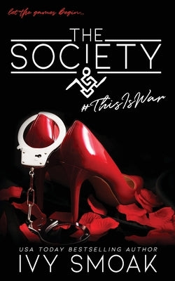 The Society #ThisIsWar by Smoak, Ivy