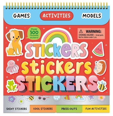 Stickers, Stickers, Stickers!: With Sticker Activities, Press-Outs, and More by Igloobooks