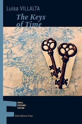 The Keys of Time by Villalta, Lu?sa