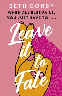 Leave It to Fate by Corby, Beth