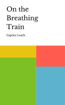 On the Breathing Train by Leach, Caprice