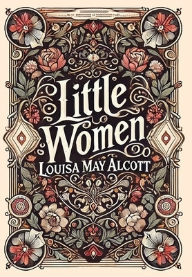 Little Women (Collector's Edition) (Laminated Hardback with Jacket) by Alcott, Louisa May