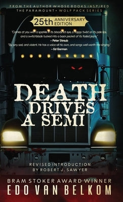 Death Drives a Semi by Van Belkom, Edo