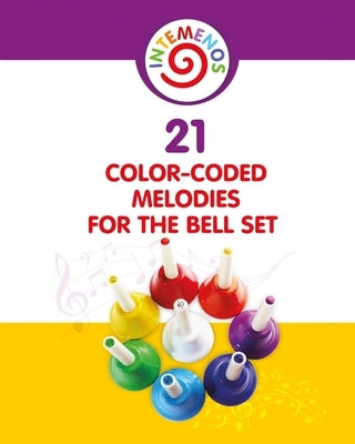 21 Color-coded melodies for Bell Set: Color-Coded visual for 8 Note Bell Set by Winter, Helen