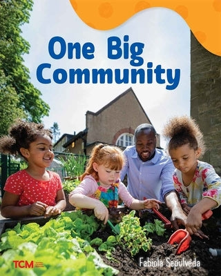 One Big Community: A Wordless Nonfiction Book by Sepulveda, Fabiola