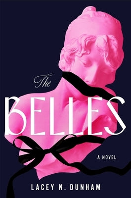 The Belles by Dunham, Lacey N.