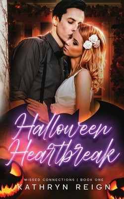 Halloween Heartbreak by Reign, Kathryn