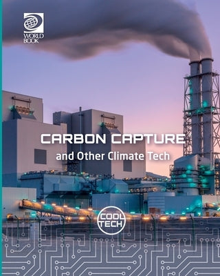 Carbon Capture and Other Climate Tech by Spilsbury, Richard