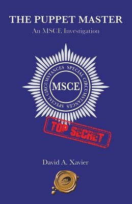 The Puppet Master: An Msce Investigation by Xavier, David a.