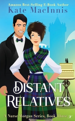 Distant Relatives: A Nurse Morgan Series: Book Three by Macinnis, Kate