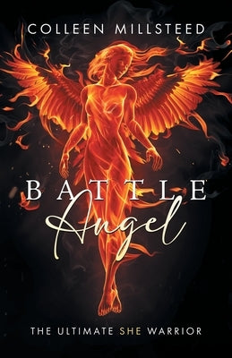 Battle Angel by Millsteed, Colleen