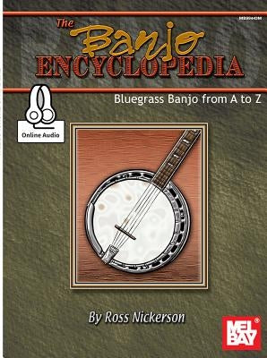 The Banjo Encyclopedia by Ross Nickerson