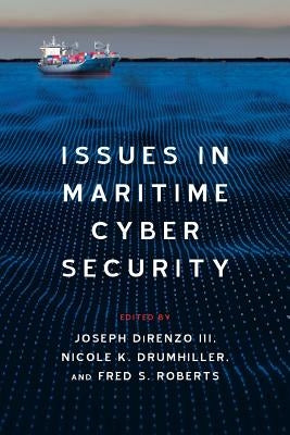 Issues in Maritime Cyber Security by Drumhiller, Nicole K.