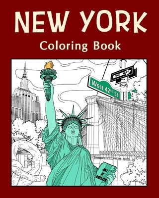 New York Coloring Book: Painting on USA States Landmarks and Iconic, Funny Stress Relief Pictures by Paperland