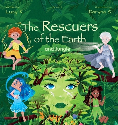 The Rescuers of the Earth and Jungle by K, Lucy