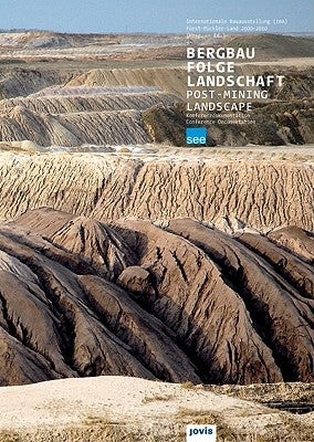 Post-Mining Landscape: Conference Documentation by Kuhn, Rolf