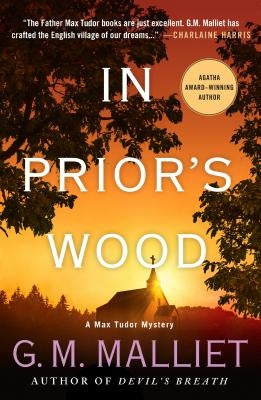 In Prior's Wood: A Max Tudor Mystery by Malliet, G. M.