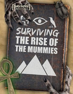 Surviving the Rise of the Mummies by Tyler, Madeline