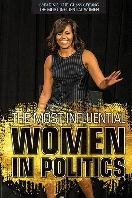 The Most Influential Women in Politics by Paulus, Rajdeep