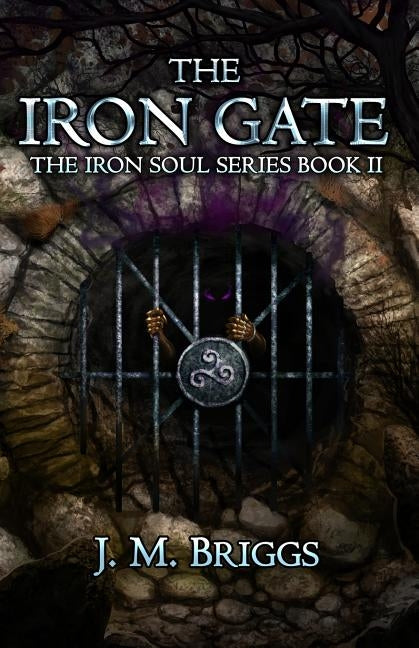 The Iron Gate by Briggs, J. M.