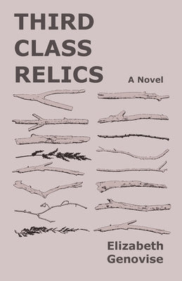 Third Class Relics by Genovise, Elizabeth