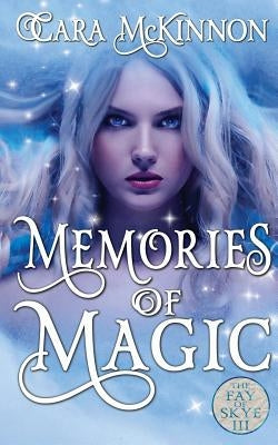 Memories of Magic by McKinnon, Cara