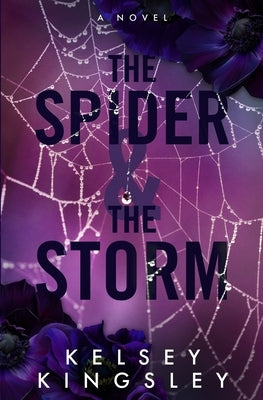 The Spider & the Storm by Kingsley, Kelsey