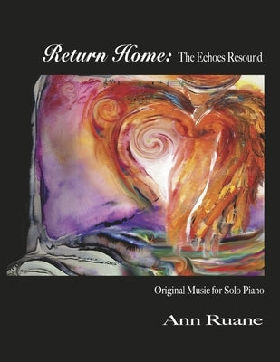 Return Home: The Echoes Resound by Ruane, Ann