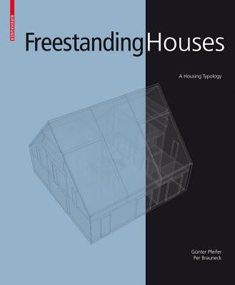 Freestanding Houses: A Housing Typology by Pfeifer, Gunter