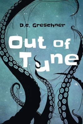 Out of Tune by Greschner, D. C.