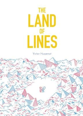 The Land of Lines by Hussenot, Victor