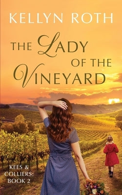 The Lady of the Vineyard by Roth, Kellyn