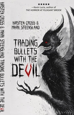 Trading Bullets with the Devil by Cross, Kirsten