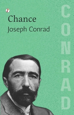 Chance by Conrad, Joseph