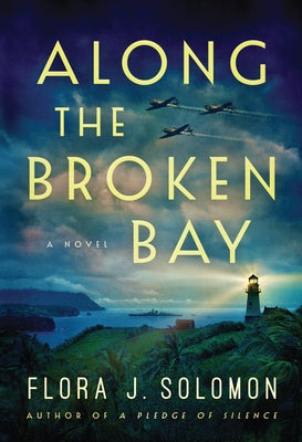 Along the Broken Bay by Solomon, Flora J.