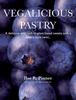 Vegalicious Pastry by R. Pinner, Ilse