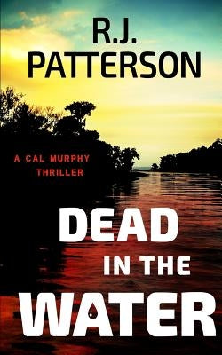 Dead in the Water by Patterson, R. J.