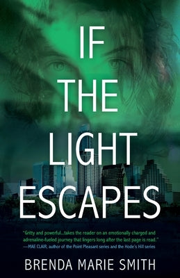 If the Light Escapes: A Braving the Light Novel by Smith, Brenda Marie