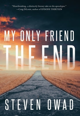 My Only Friend, the End by Owad, Steven