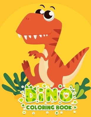 Dino Coloring book: Great Gift for kids, from 4 to 8 years old by Books, Holz