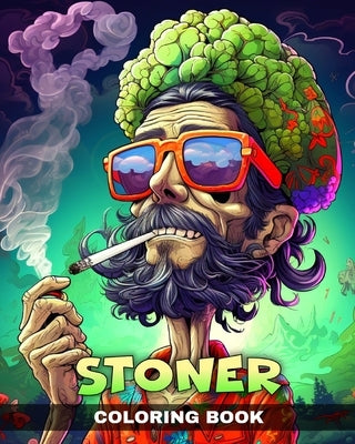 Stoner Coloring Book: Stoner Coloring Pages with Trippy & Psychedelic Designs by Peay, Regina